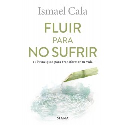 Fluir para no sufrir