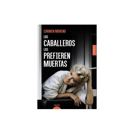 Los caballeros las prefieren muertas