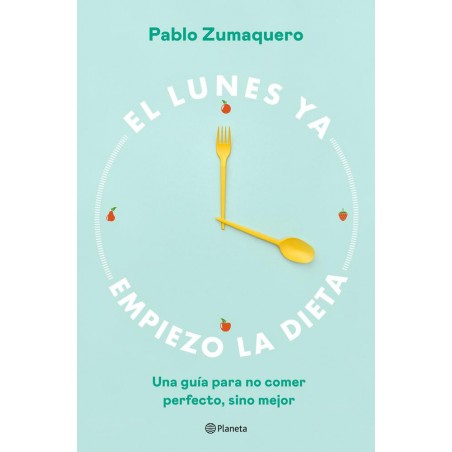 El lunes ya empiezo la dieta