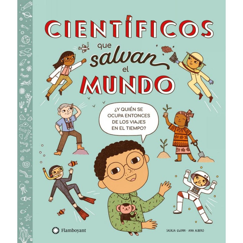 Científicos que salvan el mundo Científicos que salvan el mundo