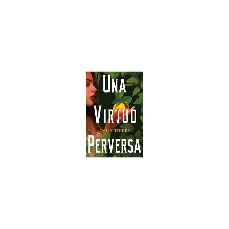 Una virtud perversa Una virtud perversa