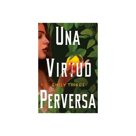 Una virtud perversa