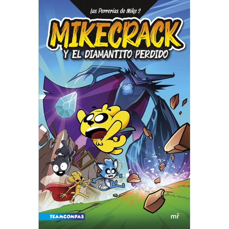 Las Perrerías de Mike 2 Mikecrack y el diamantito Las Perrerías de Mike 2 Mikecrack y el diamantito