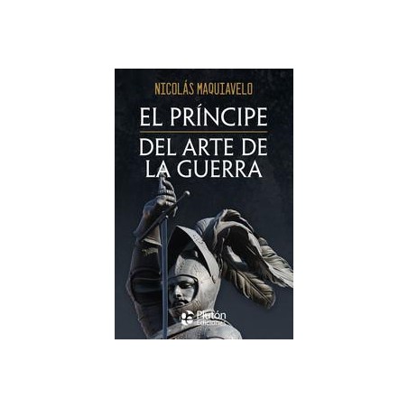 El Príncipe y Del arte de la guerra