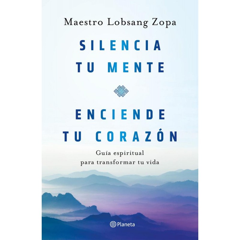 Silencia tu mente enciende tu corazón Silencia tu mente enciende tu corazón