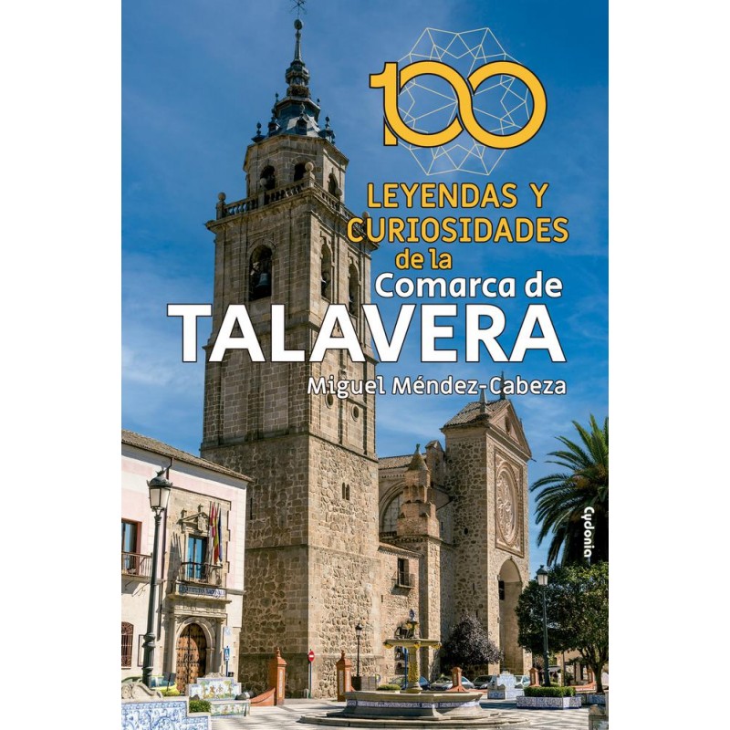 100 leyendas y curiosidades de la Comarca de Talav 100 leyendas y curiosidades de la Comarca de Talav