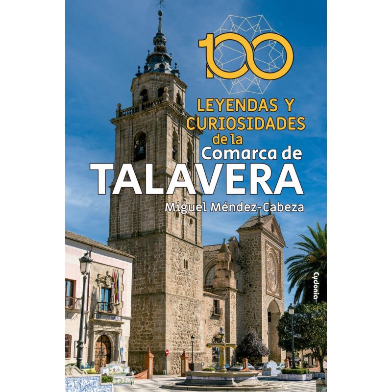 100 leyendas y curiosidades de la Comarca de Talav