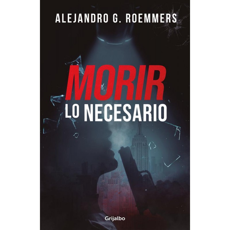 Morir lo necesario Morir lo necesario