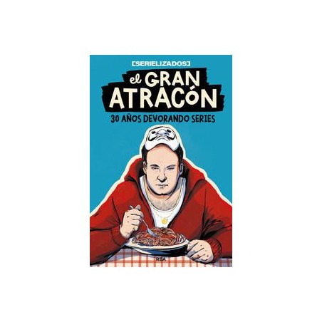 El gran atracón