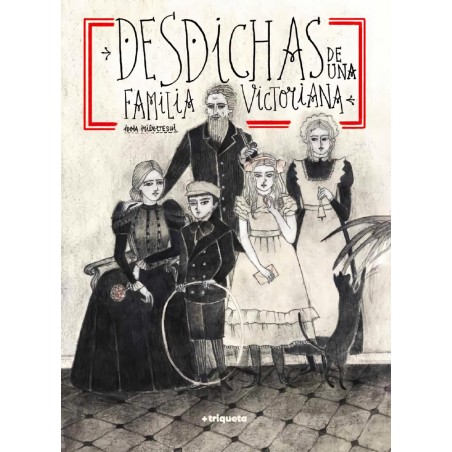 Desdichas de una familia victoriana