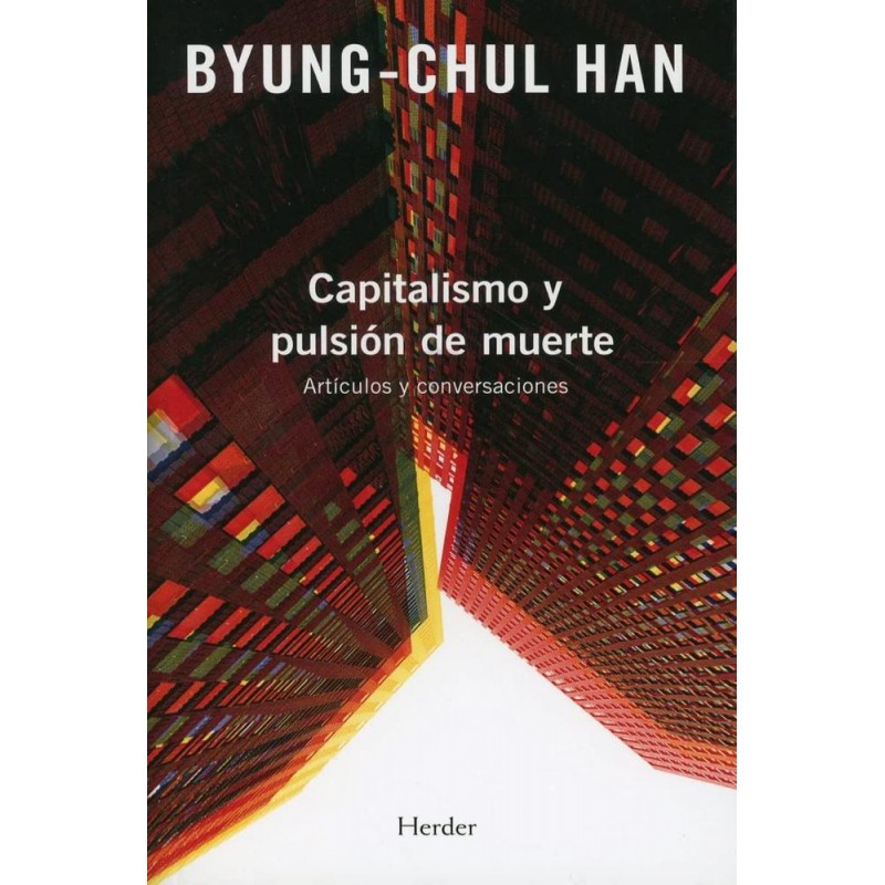 Capitalismo y pulsión de muerte Capitalismo y pulsión de muerte