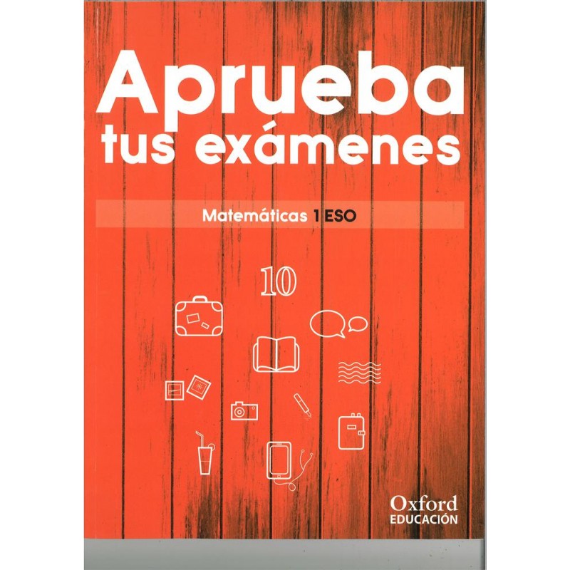 Aprueba tus exámenes. matemáticas 1º eso