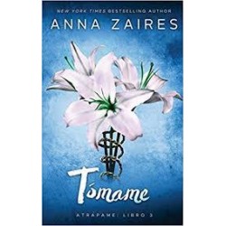 Trilogía atrápame: libro 3. Tómame