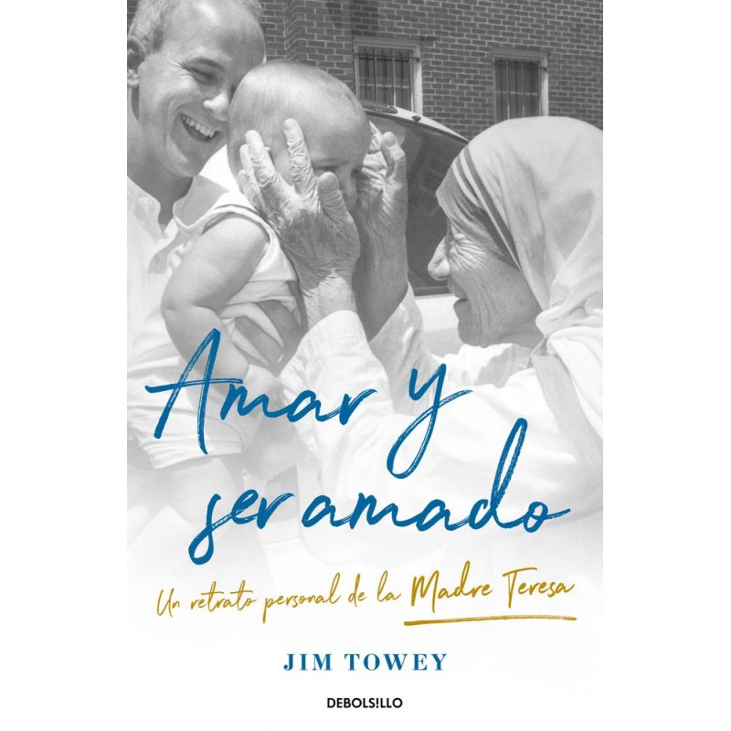Amar y ser amado Un retrato de la Madre Teresa Amar y ser amado Un retrato de la Madre Teresa