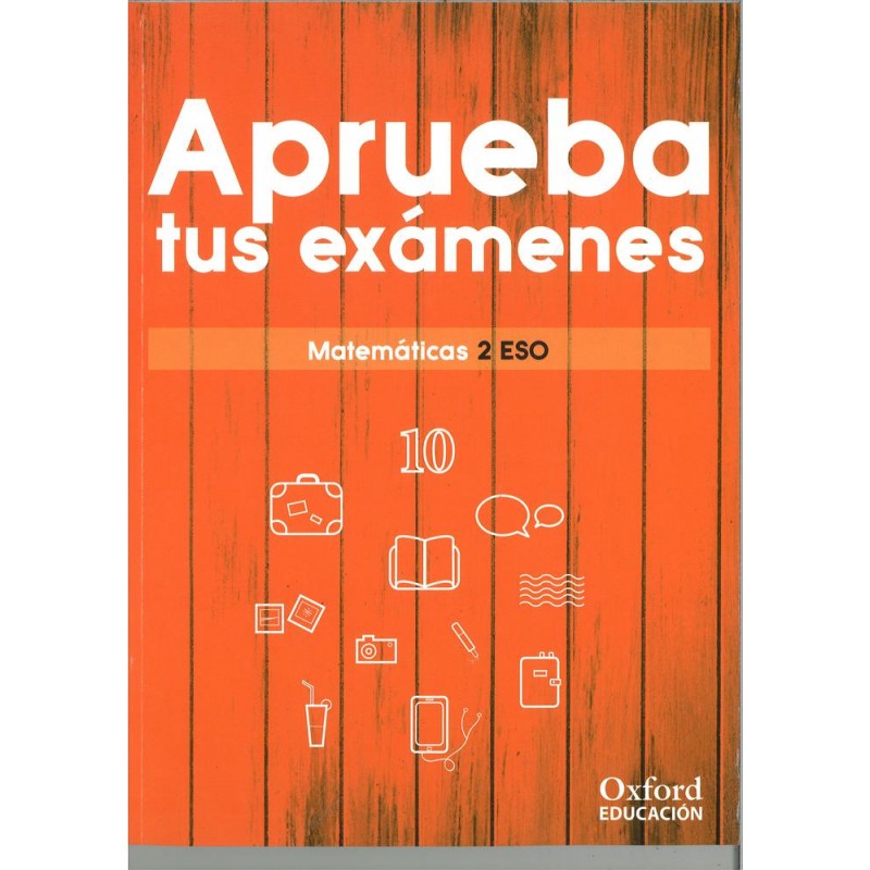 Aprueba tus examanes matemáticas 2º eso Aprueba tus examanes matemáticas 2º eso