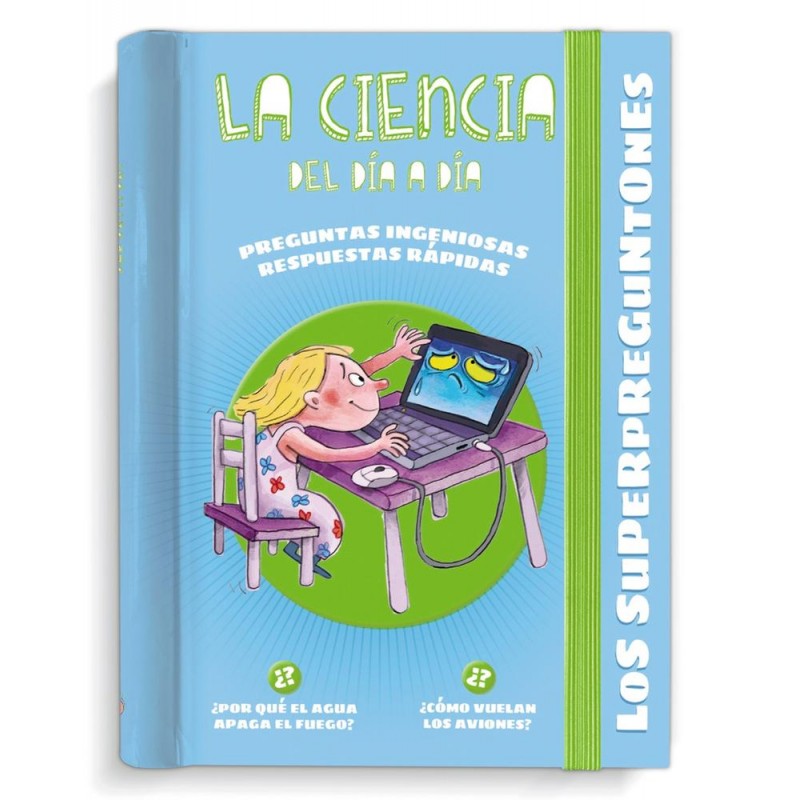 Los Superpreguntones La ciencia del día a día Los Superpreguntones La ciencia del día a día