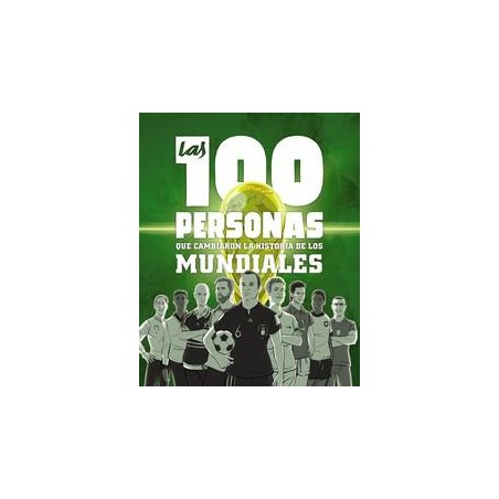 Las 100 personas que cambiaron la historia de los 