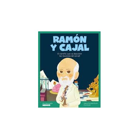 Mis pequeños héroes. Ramón y Cajal
