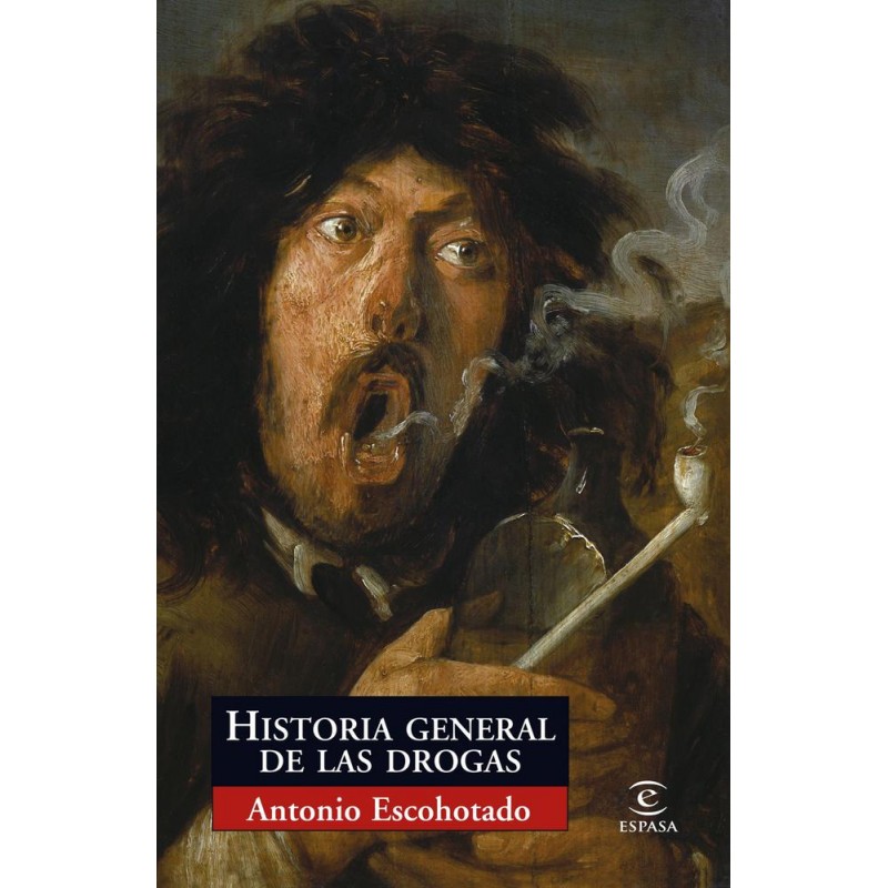 Historia general de las drogas Historia general de las drogas