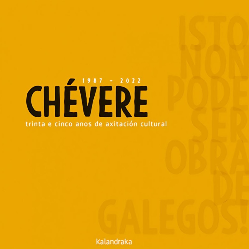 Chévere 1987-2022 trinta e cinco anos de axitación Chévere 1987-2022 trinta e cinco anos de axitación