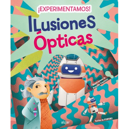 ¡Experimentamos  Ilusiones ópticas