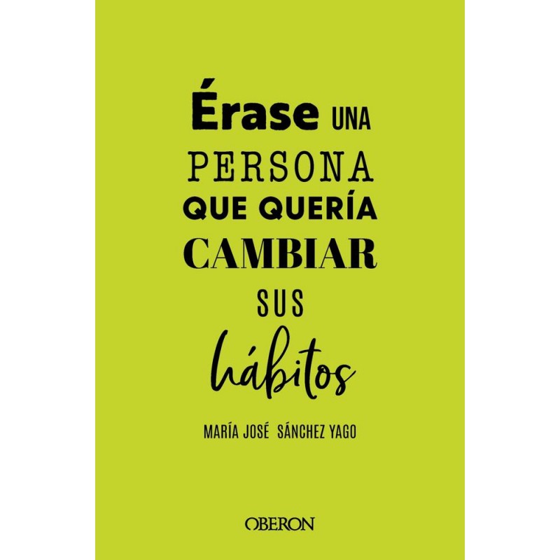 Érase una vez una persona que quería cambiar sus h