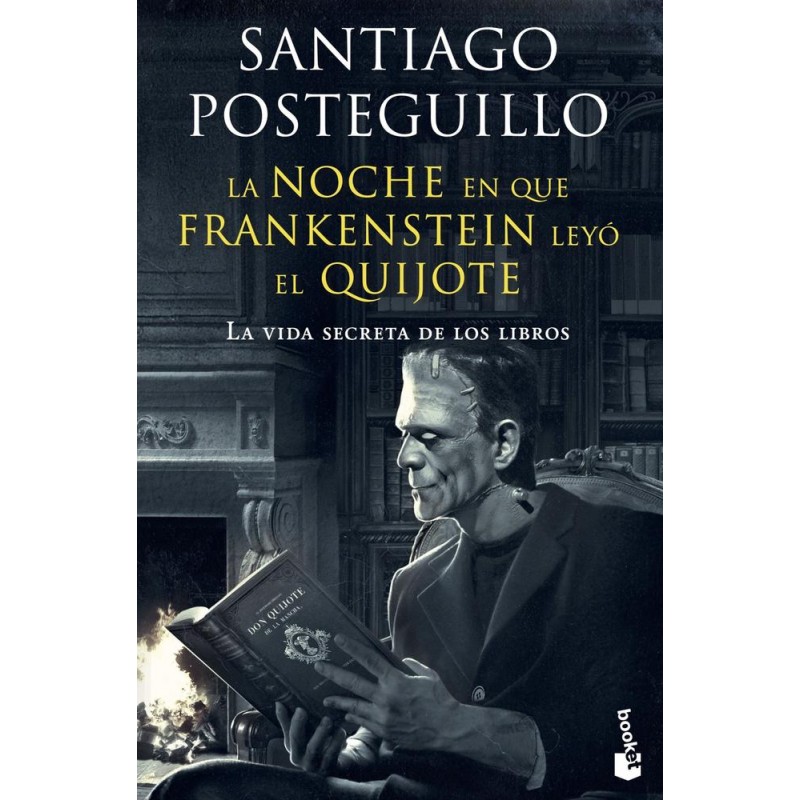 La noche en que Frankenstein leyó el Quijote La noche en que Frankenstein leyó el Quijote
