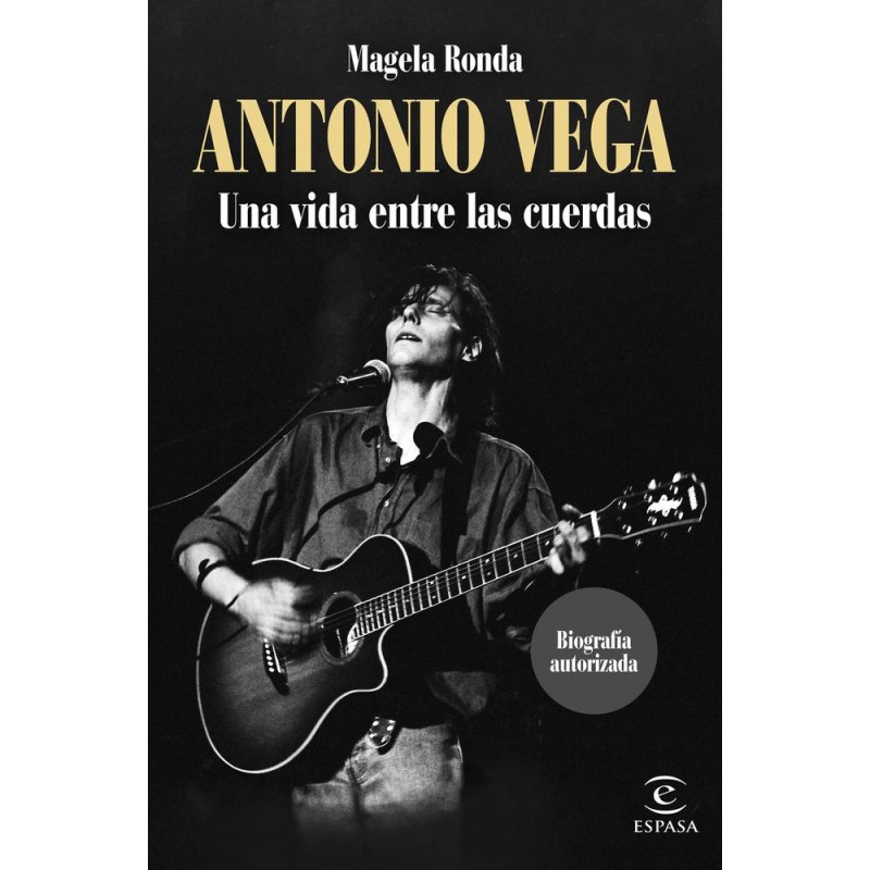 Antonio Vega Una vida entre las cuerdas Antonio Vega Una vida entre las cuerdas
