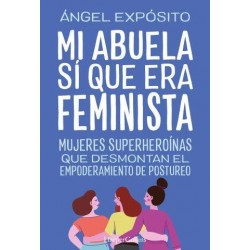 Mi abuela sí que era feminista  Mujeres superheroí