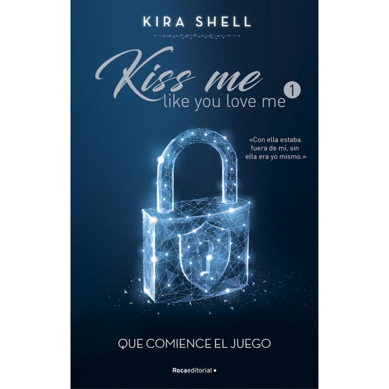 Que comience el juego Kiss me like you love me 1 Que comience el juego Kiss me like you love me 1
