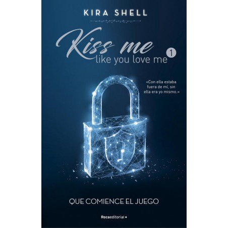 Que comience el juego  Kiss me like you love me 1 