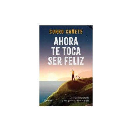 Ahora te toca ser feliz