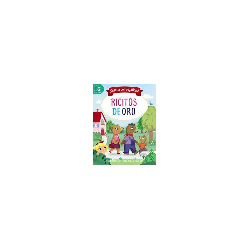 Cuentos con pegatinas Ricitos de Oro Cuentos con pegatinas Ricitos de Oro