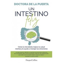 Un intestino feliz  Cómo la microbiota mejora tu s