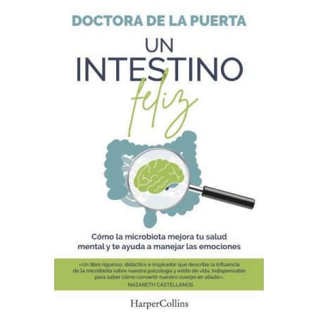 Un intestino feliz  Cómo la microbiota mejora tu s