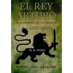 El rey Arturo  El Guerrero de Occidente