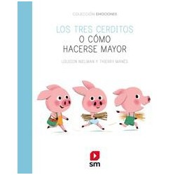 Los tres cerditos o cómo hacerse mayor