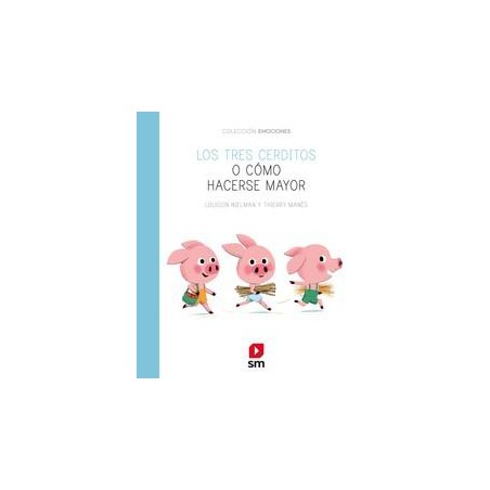 Los tres cerditos o cómo hacerse mayor