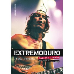 Extremoduro  Talento innato  Biografía no oficial