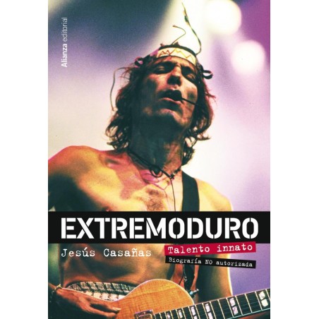 Extremoduro  Talento innato  Biografía no oficial