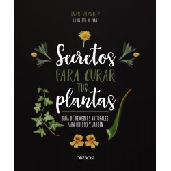 Secretos para curar tus plantas