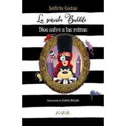 La señorita Bubble  Dios salve a las reinas