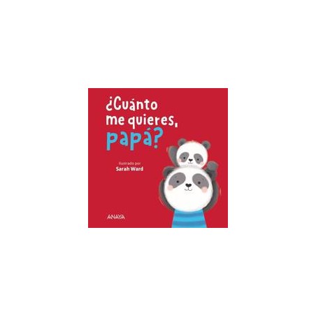 ¿Cuánto me quieres  papá 
