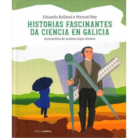 Historias fascinantes da ciencia en Galicia