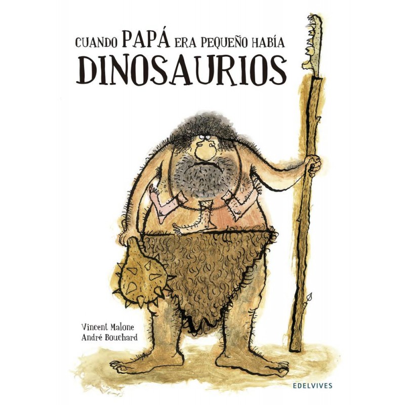 Cuando papá era pequeño había dinosaurios Cuando papá era pequeño había dinosaurios