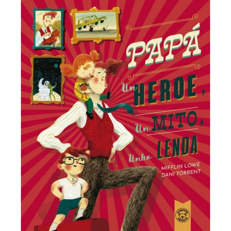 Papá  Un heroe  un mito  unha lenda