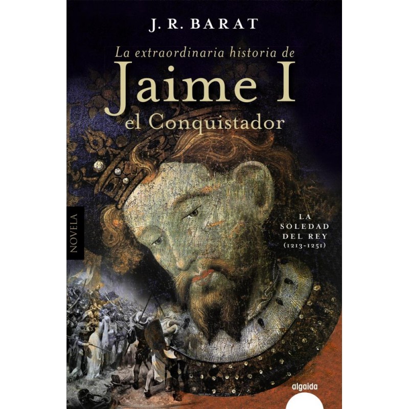 La extraordinaria historia del rey Jaime I el Conq