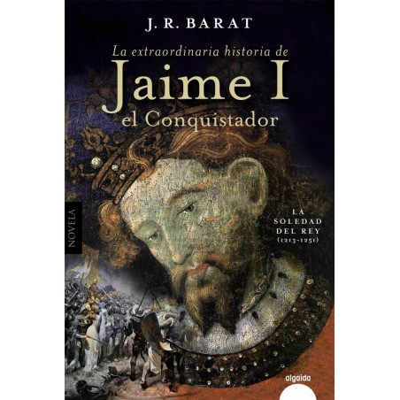 La extraordinaria historia del rey Jaime I el Conq