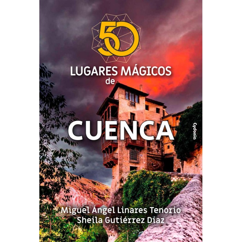 50 lugares mágicos de Cuenca 50 lugares mágicos de Cuenca
