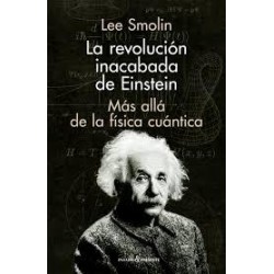 La revolución inacabada de Einstein